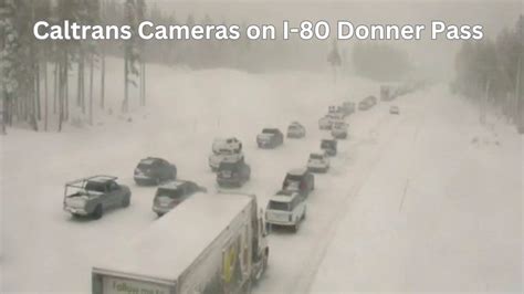 caltrans cameras i 80 donner pass today live|are chains required on i 80 donner pass.